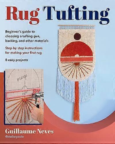 Rug Tufting by Guillaume Neves Paperback