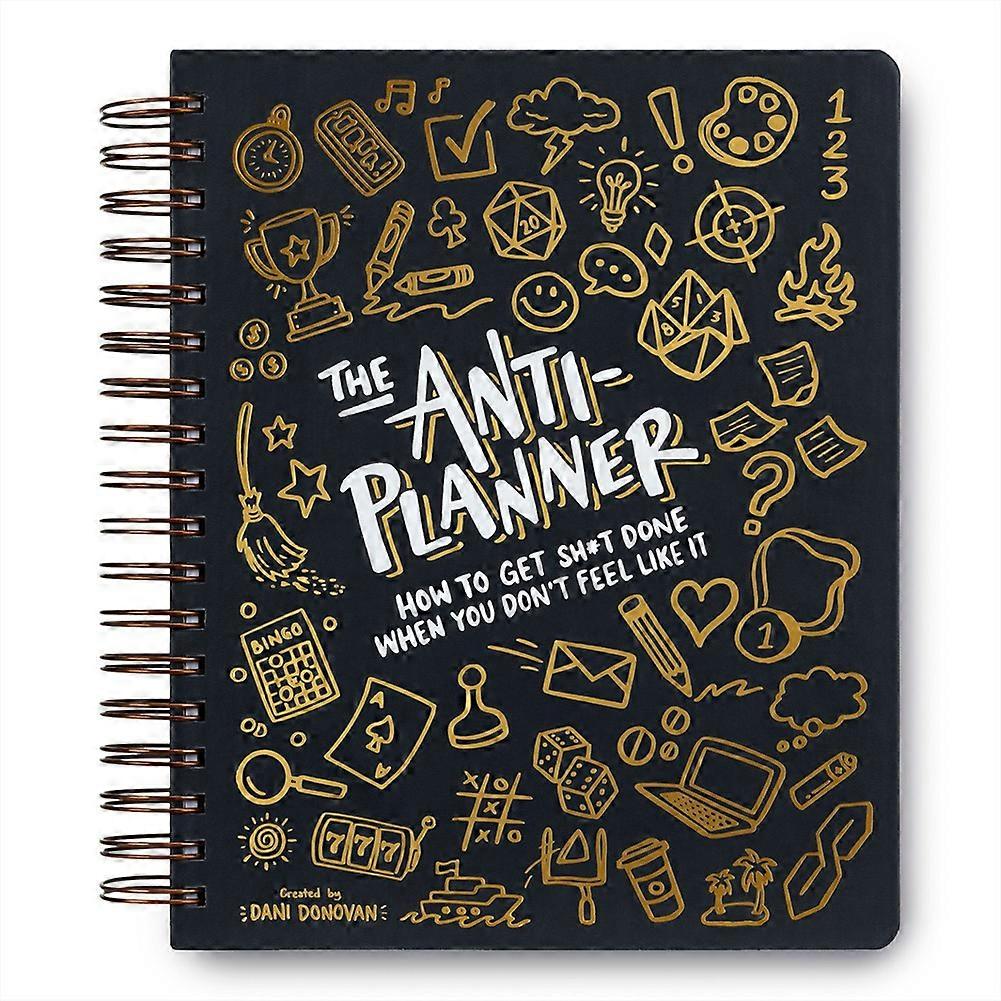 The Anti-Planner: How to Get Shxt Done When You Don'T Feel Like It - ADHD Planner Alternative for A