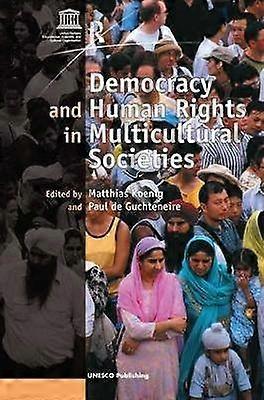 Democracy and Human Rights in Multicultural Societies