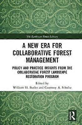 A New Era for Collaborative Forest Management