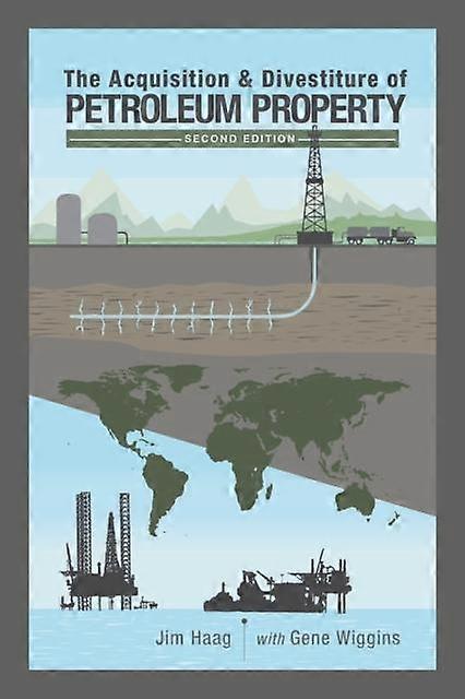 The Acquisition Divestiture Of Petroleum Property by Gene Wiggins Paperback Book