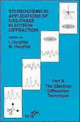 Stereochemical Applications of Gas-Phase Electron Diffraction Part A