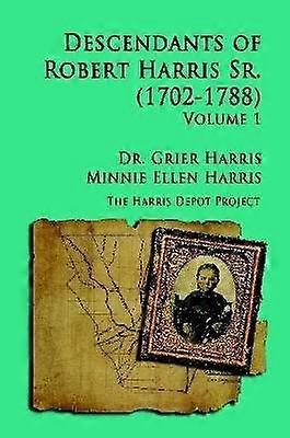 Robert Harris Sr (1702-1788) Efterkommere Vol 1