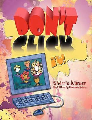Don't Click It!