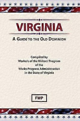 Virginia A Guide To The Old Dominion American Guide