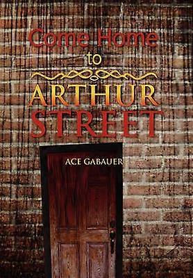 Come Home to Arthur Street