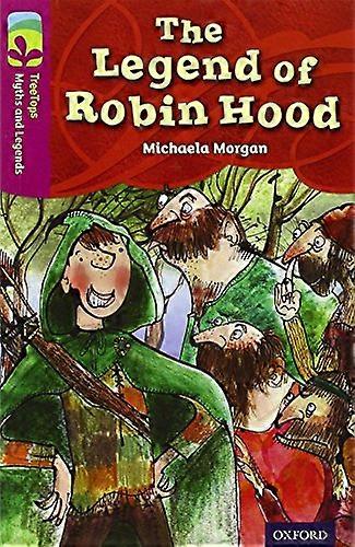 Oxford Reading Tree TreeTops Myths and Legends: Level 10: The Legend Of Robin Hood
