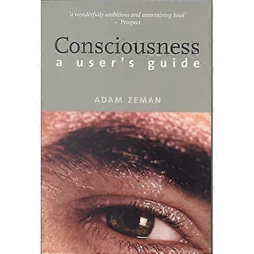 Consciousness: a User's Guide