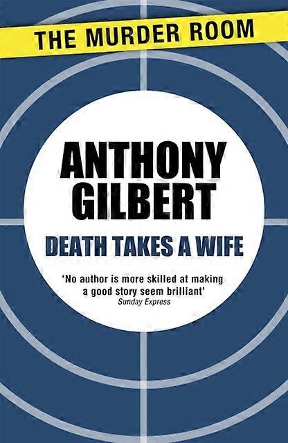 La mort emporte une épouse - Anthony Gilbert