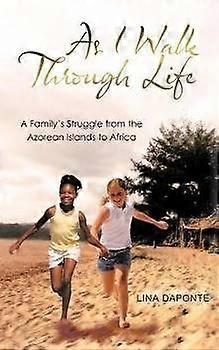 As I Walk Through Life