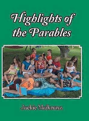 Highlights of the Parables