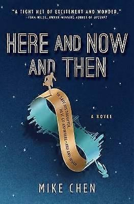 Here and Now and Then