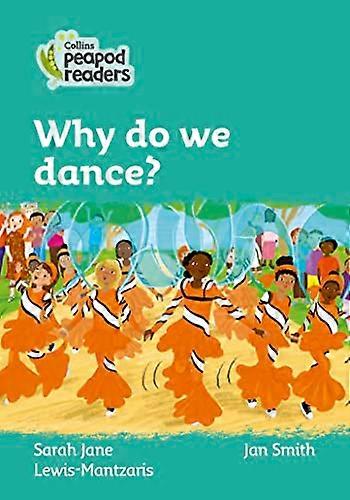 Why do we dance?: Level 3 (Collins Peapod Readers)