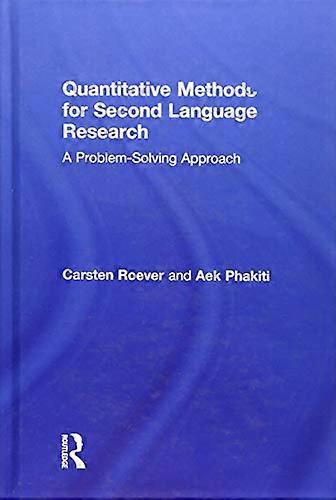Quantitative Methods for Second Language Research: A Problem Solving Approach