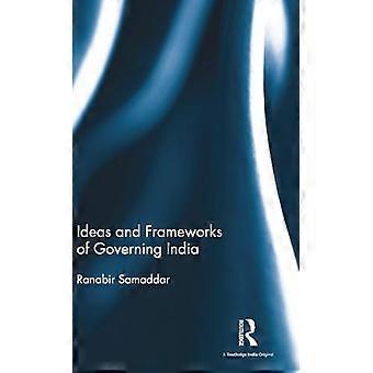 Ideas and Frameworks of Governing India