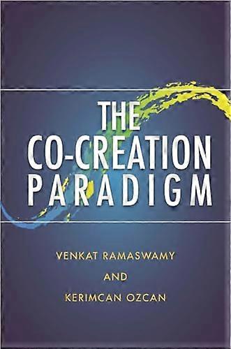 The Co Creation Paradigm