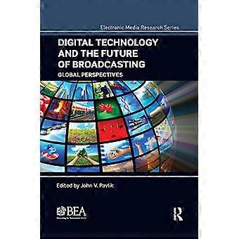 Digital teknologi og fremtiden for kringkasting: Globale perspektiver (Electronic Media Research Series)