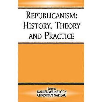 Republicanism: History, Theory, Practice