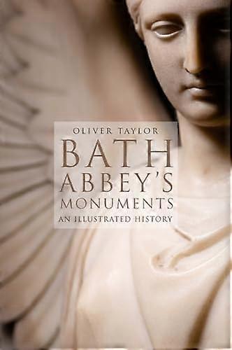 Bath Abbey's Monuments: An Illustrated History