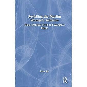 Powrót do aktywizmu muzułmańskich kobiet: islam, polityka i prawa kobiet