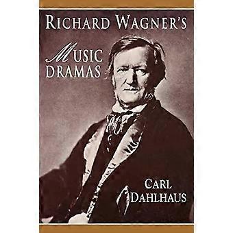 Dramas musicais de Richard Wagner - Carl Dahlhaus