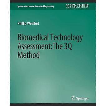 Biomedical Technology Assessment The 3q Method - Phillip Weinfurt - Paperback - en Book
