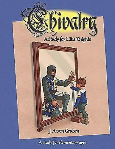 Chivalry a study for little knights