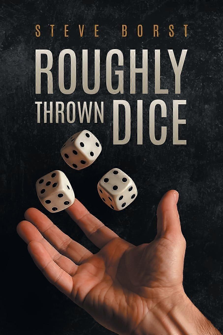 Roughly thrown dice