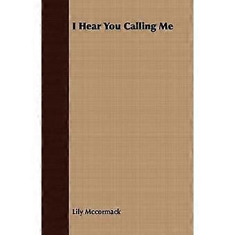 I Hear You Calling Me