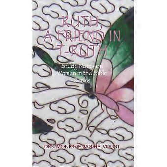 Ruth A Friend In T-ruth Study Notes On Women In The Bible Series - Drs. Monique Van Helvoort - Paperback - en Book