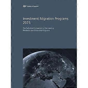 Investment Migration Programs 2025 The Definitive Comparison Of The Leading Resi - Ideos Verlag AG - Paperback - en Book