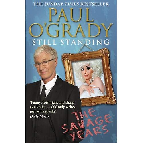 Stilla stående: De vilda åren