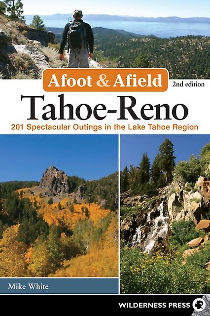 Afoot Afield Tahoereno by Mike White Paperback Book
