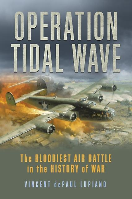Operation Tidal Wave av Vincent dePaul Lupiano Häftad bok