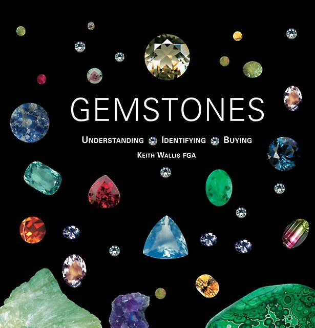 Gemstones Understanding Identifying Buying - Keith Wallis