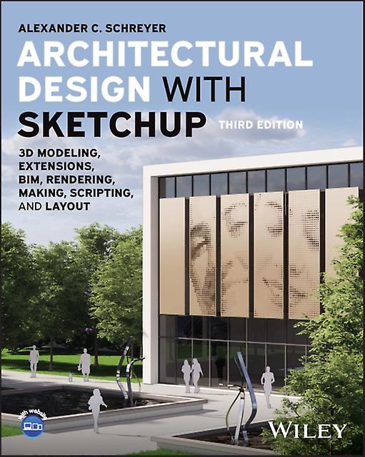 Architectural Design With Sketchup by Schreyer & Alexander C. University of Massachusetts & Amherst & MA Paperback