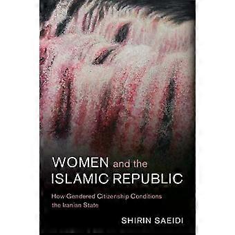 Mulheres e a República Islâmica - Shirin Saeidi