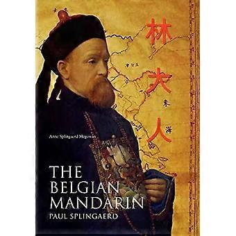 The Belgian Mandarin - Anne Splingaerd Megowan