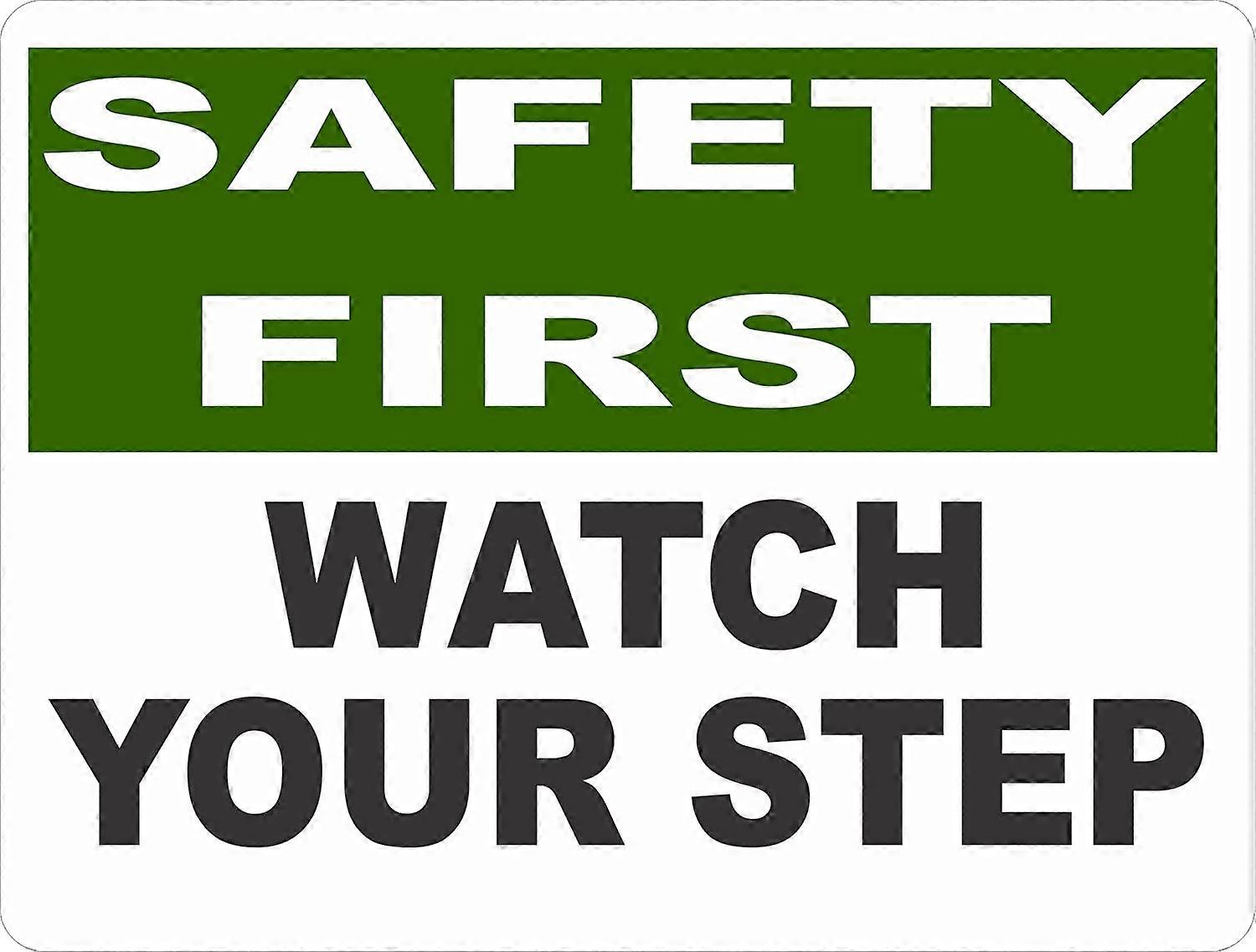 Safety First Watch Your Step Sign. 12x18 Metal.