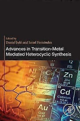 Advances in Transition-Metal Mediated Heterocyclic Synthesis