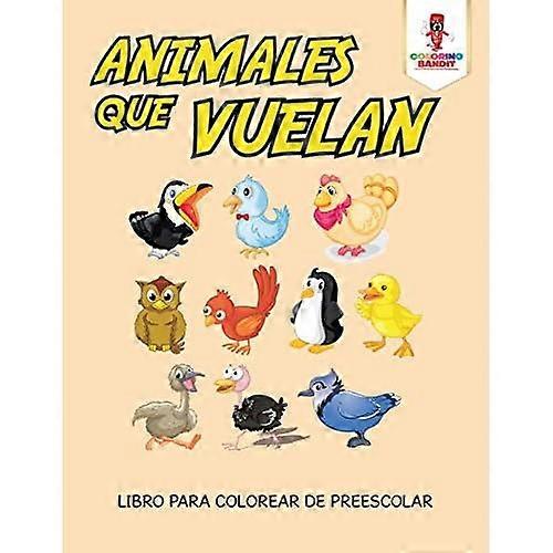 Animales Que Vuelan: Libro Para Colorear De Preescolar