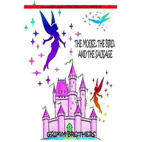 The Mouse, the Bird, and the Sausage