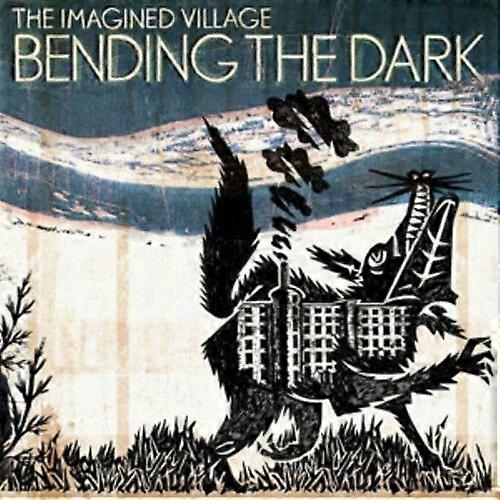 The Imagined Village Bending the Dark CD (2012) NEW