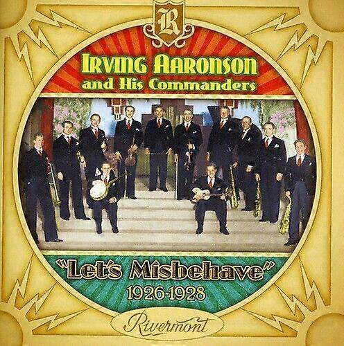 Irving Aaronson LetS Misbehave [1926-1928] CD