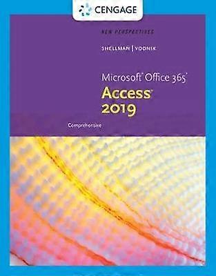 New Perspectives MicrosoftÂ Office 365 & AccessÂ 2019 Comprehensive