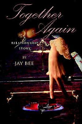 TOGETHER AGAIN A Relationship Story