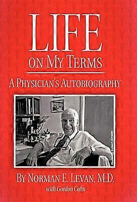 Life on My Terms A Physician's Autobiography