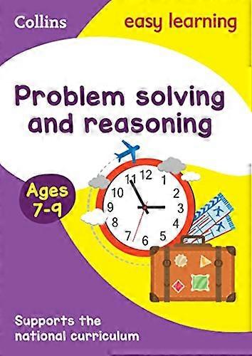 Problem Solving and Reasoning Ages 7 9: Ideal for home learning (Collins Easy Learning KS2)