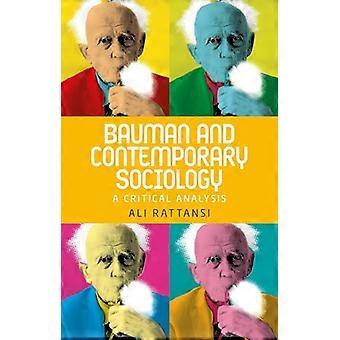 Bauman and Contemporary Sociology A Critical Analysis