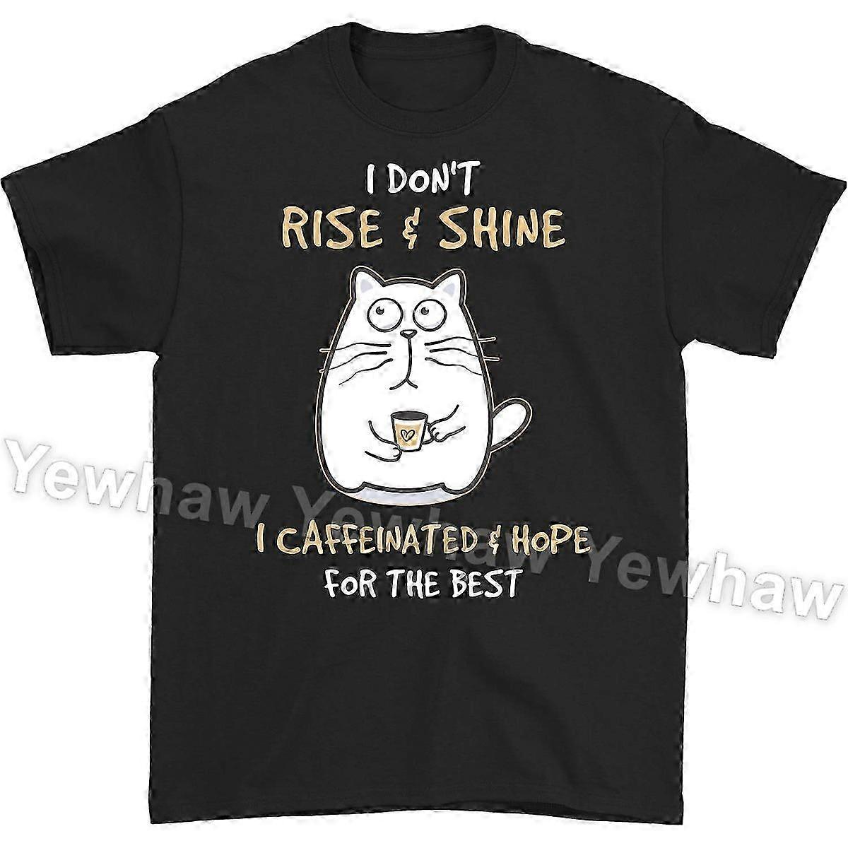 I Don't Rise and Shine I Caffeinate and Hope for the Best Cute T-sh...